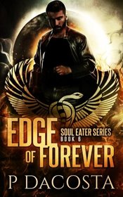 Edge of Forever (The Soul Eater) (Volume 6)
