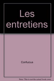 Les entretiens de Confucius (Connaissance de l'Orient) (French Edition)