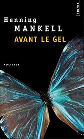 Avant Le Gel (Points Policier) (French Edition)