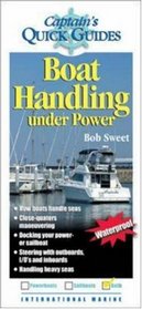Boat Handling Under Power (Captain's Quick Guides)