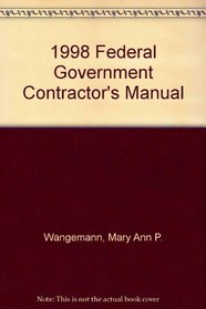 1998 Federal Government Contractor's Manual