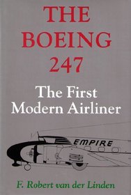 The Boeing 247: The First Modern Airliner