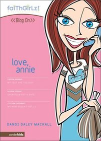 Love, Annie (Faithgirlz!: Blog On, Bk 2)