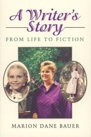 A Writer's Story : From Life to Fiction