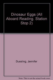 Dinosaur Eggs (All Aboard Reading. Station Stop 2)