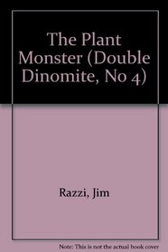 The Plant Monster (Double Dinomite, No 4)