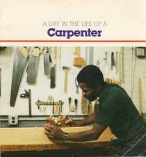 A Day in the Life of a Carpenter