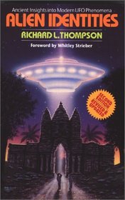 Alien Identities : Ancient Insights into Modern UFO Phenomena