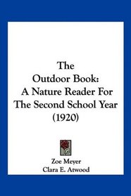 The Outdoor Book: A Nature Reader For The Second School Year (1920)