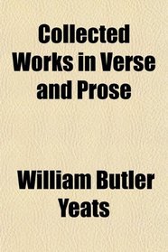 Collected Works in Verse and Prose