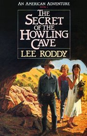 Secret of the Howling Cave (An American Adventure, No 4)