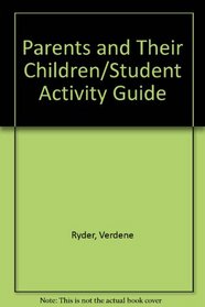 Parents and Their Children/Student Activity Guide