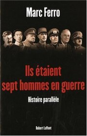 Ils Etaient Sept Hommes en Guerre: 1918 - 1945 (French Edition)
