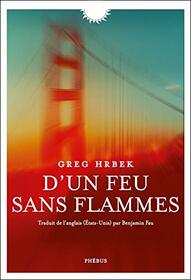 D'un feu sans flammes (LITT ETRANGERE) (French Edition)