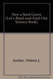 How a Seed Grows (Let's-Read-and-Find-Out Science Book)