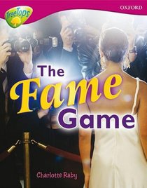 Oxford Reading Tree: Stage 10A: TreeTops More Non-fiction: the Fame Game (Treetops Non Fiction)