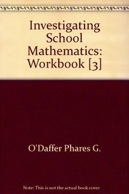 Investigating School Mathematics: Workbook [3]