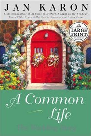 A Common Life:The Wedding Story (The Mitford Years) (Large Print)