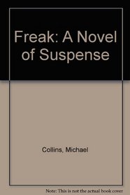 Freak: A Novel of Suspense