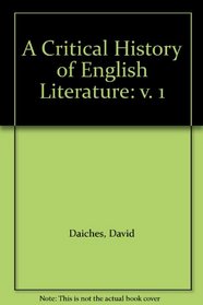 A Critical History of English Literature: v. 1