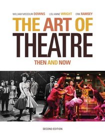 The Art of Theatre: Then and Now