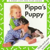 Pippa's Puppy: A First Lift-The-Flap Book