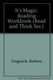 It's Magic: Reading Workbook (Read and Think Ser.)