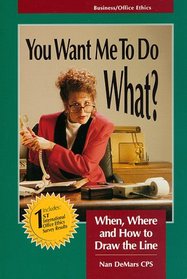You Want Me to Do What?: When, Where and How to Draw the Line