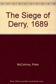 The Siege of Derry, 1689