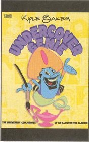 Undercover Genie: The Irreverent Conjurings of an Illustrative Aladdin