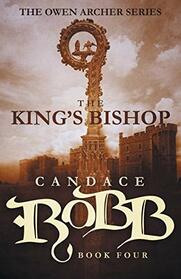 The King's Bishop: The Owen Archer Series - Book Four (The Owen Archer Series, 4)