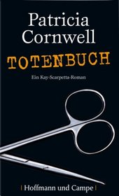 Totenbuch (Book of the Dead, Kay Scarpetta, Bk 15) (German Edition)