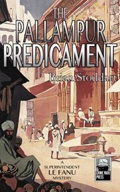 The Pallampur Predicament: A Superintendent Le Fanu Mystery