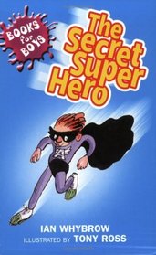 The Secret Superhero (Books for Boys)