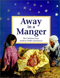 Away in a Manger: The Christmas Story