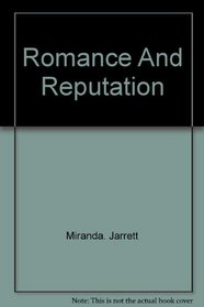 Romance And Reputation