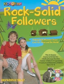 Rock-Solid Followers: Helping Kids Discover Jesus' Love for Them and the World (Kids Time)