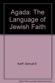 Agada: The Language of Jewish Faith (Alumni series of the Hebrew Union College Press)