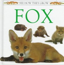See How They Grow: Fox
