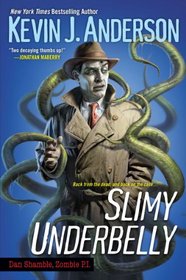 Slimy Underbelly (Dan Shamble, Zombie P.I., Bk 4)