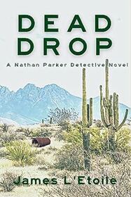 Dead Drop (Detective Nathan Parker, Bk 1)