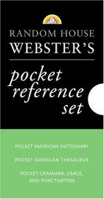 Random House Webster's Pocket Reference Boxed Set (3-Volume Set: Dictionary, Theaurus, and Usage Manual)