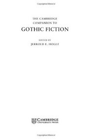 The Cambridge Companion to Gothic Fiction (Cambridge Companions to Literature)
