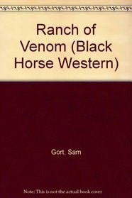 Ranch of Venom (Black Horse Western)