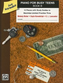 Piano for Busy Teens, Bk 2: 14 Pieces with Study Guides to Maximize Limited Practice Time