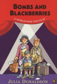 Bombs and Blackberries: A World War Two Play