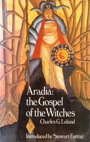 ARADIA: THE GOSPEL OF THE WITCHES.