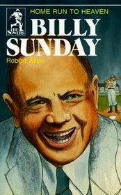 Billy Sunday, home run to heaven (The Sowers)