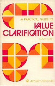 A Practical Guide to Value Clarification