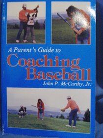 A Parent's Guide to Coaching Baseball
